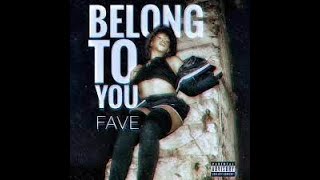 Fave Belong To You [Radio Edit] Clean Version