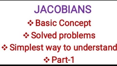 Jacobians with solved problems/Mathematical Physics/Lecture-1