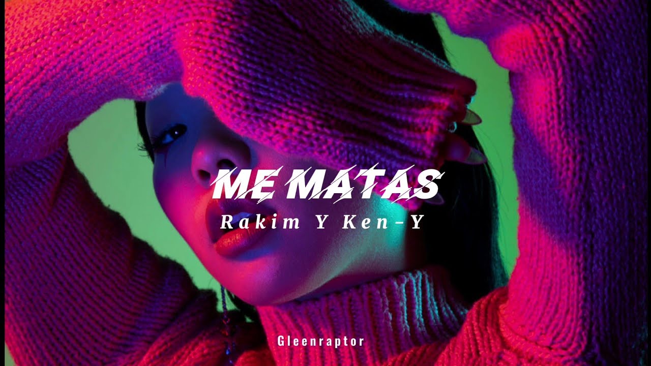 Rakim Y Kem-Y - Me Matas | Letra