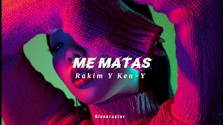 Video thumbnail of "Rakim Y Kem-Y - Me Matas | Letra"