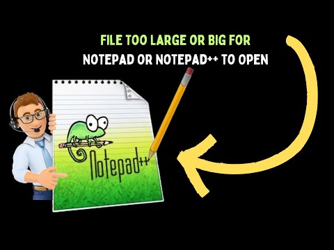 How to Fix File Too Large or Big for Notepad or Notepad++ to Open in Windows 11