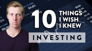 10 Things I Wish I Knew Before Investing