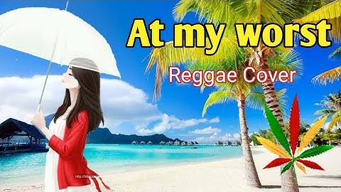 At my worst reggae version