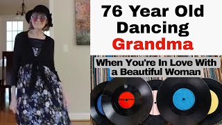 76 And Dancing to When You're In Love With a Beautiful Woman by Dr Hook