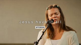 Jesus Have It All - Abbie Gamboa & Jonathan Lewis l UPPERROOM Prayer Set