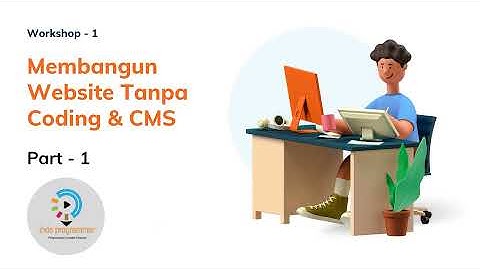 Membangun Website Tanpa Coding & CMS - Part 1