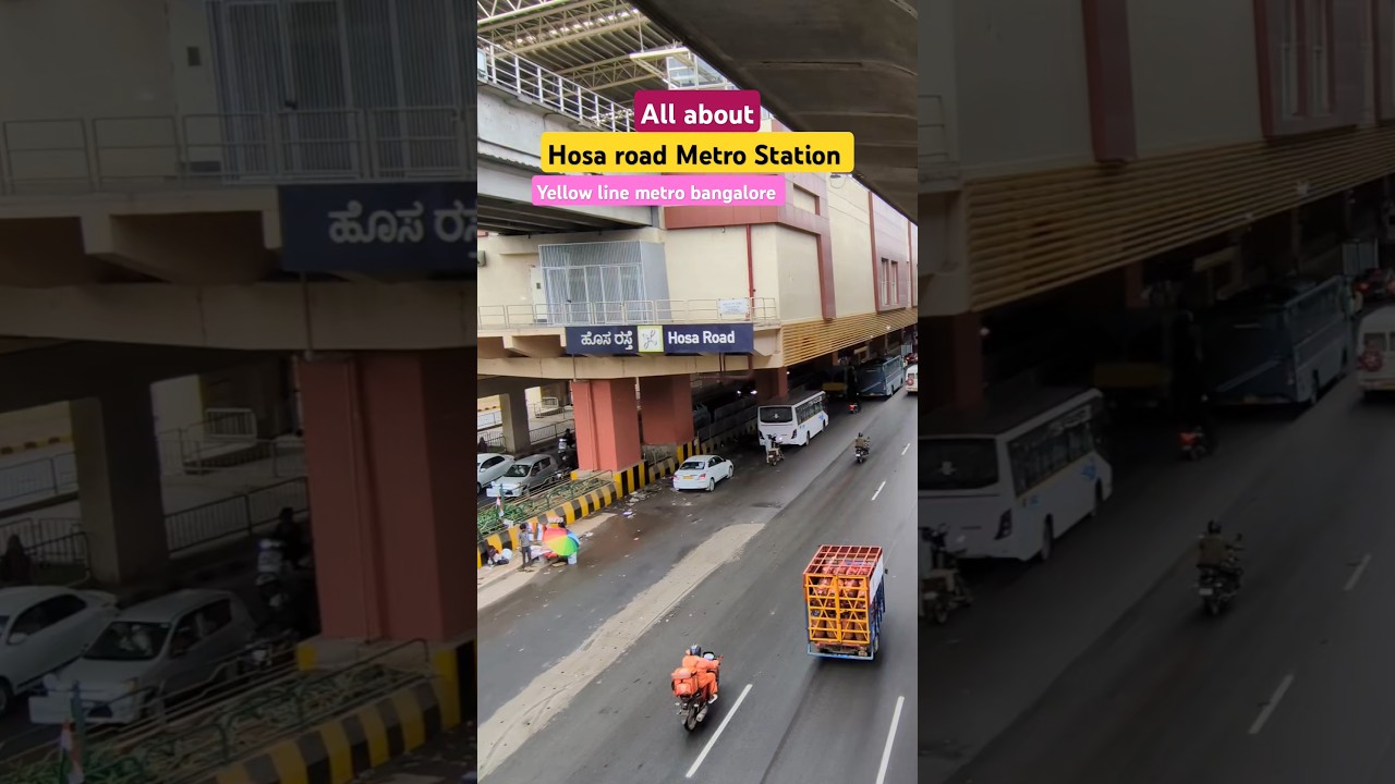 All about hosa road metro station yellow line Bangalore Cost platform facilities 