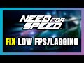 How to FIX Need for Speed Low FPS &amp; Lagging!