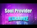 Bolton Michael Soul Provider Karaoke Lyrics