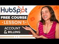 How to Set Up a HubSpot Account - Account &amp; Billing/ HubSpot Free Course Lesson 1