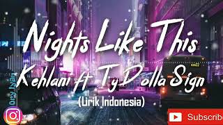Nights Like This || Kehlani Ft Dolla Sign