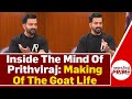 Inside the mind of prithviraj making of the goat life  newsfirst prime