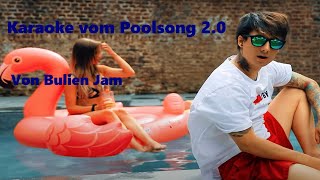 Poolsong 2.0 karaoke von Juilien Bam