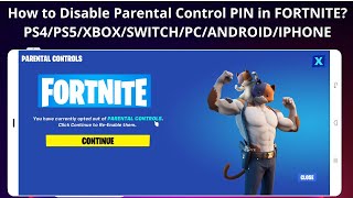 How to Disable Parental Control PIN in FORTNITE?