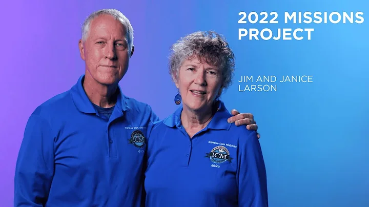 Missions Project 2022 - Jim and Janice Larson