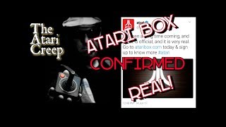 The Atari Creep: Atari Box CONFIRMED REAL!