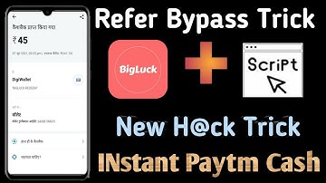 💥Refer Bypass Trick | Instant Paytm Cash App | BigLuck App Unlimited Coin Adder Trick | Fully H@cked