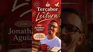 Jonathan Aguiar – A escrita e os sonhos