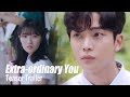 "That handsome and tall guy is one of my classmates?" [Extra ordinary YouㅣTeaser Trailer]