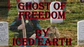 Iced Earth ~ Ghost of Freedom (lyrics)