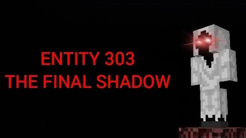 Minecraft Entity 303 The Final Shadow Full Map ( Bedrock )