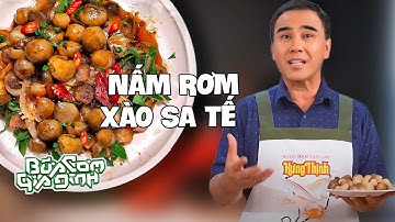 NẤM RƠM XÀO SA TẾ - Công thức của MC Quyền Linh | Bữa Cơm Gia Đình