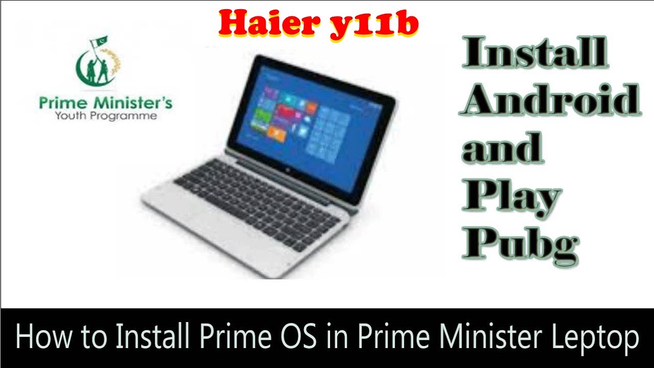 Haier Leptop Y11b Android Prime OS installation And Play ...