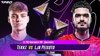 TEKKZ VS LJR PEIXOTO IN NOVEMBER CUP (DAY 1-QUALIFIERS) INTENSE GAME FC26PRO