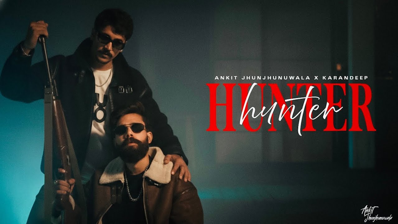 HUNTER – Official Music Video | Ankit Jhunjhunuwala & Karandeep | Punjabi x Rajasthani Fusion 