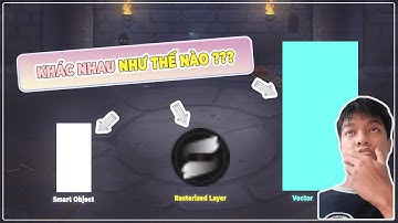 🎬 Phân biệt Smart Object, Rasterize và Vector - | Thẳng vào vấn đề
