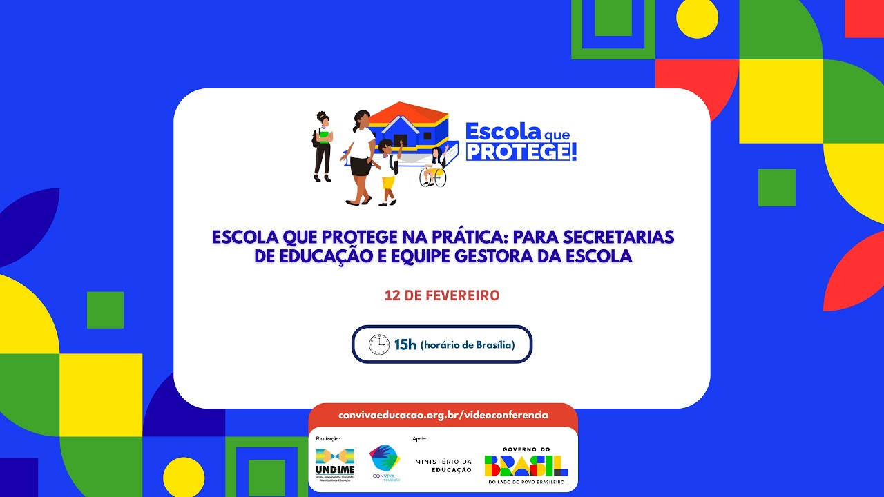 Escola que Protege na prática: para Secretarias de Educação e Equipe Gestora da Escola