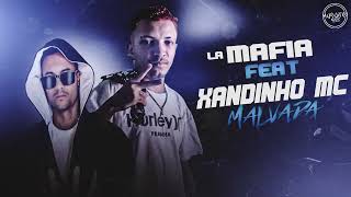 Miniatura del video "XANDINHO MC Feat. LA MAFIA - MALVADA"