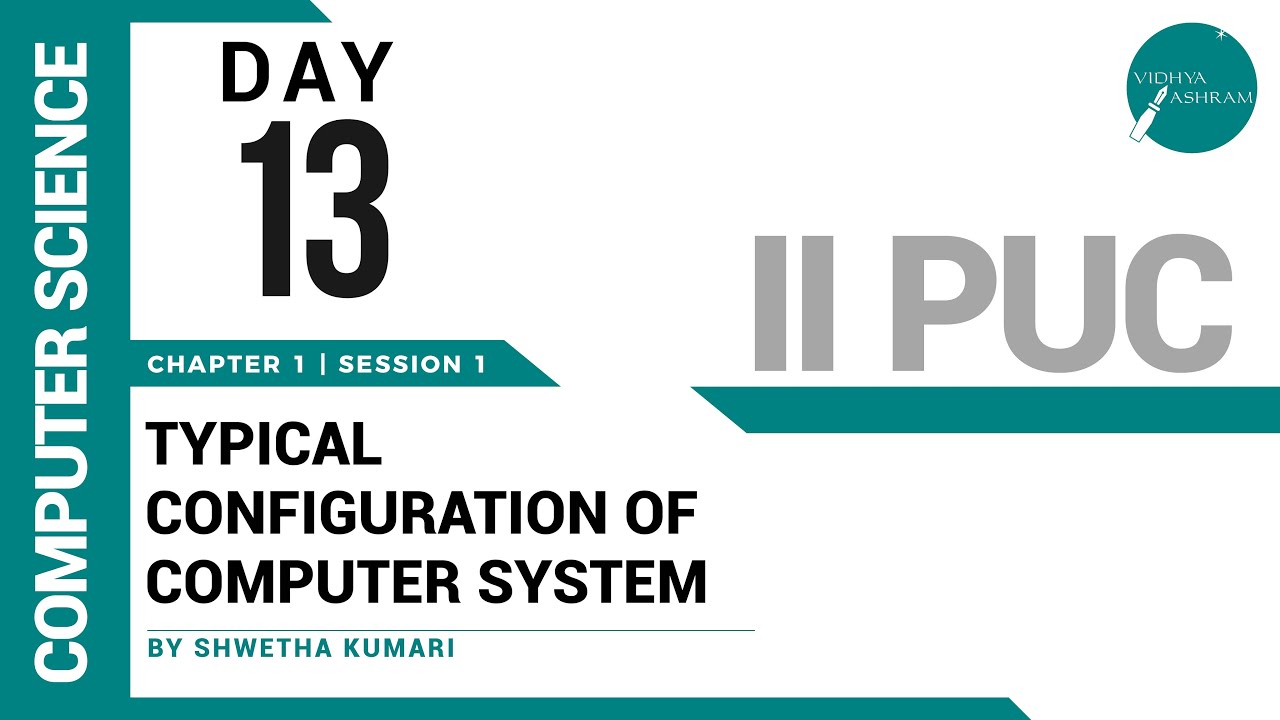 Day 13 Computer Science Ii Puc Typical Configuration Of Computer