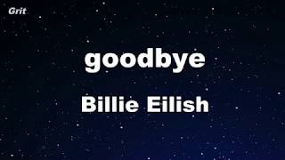 goodbye - Billie Eilish Karaoke 【No Guide Melody】 Instrumental
