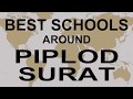 Schools around piplod surat   cbse govt private international  total padhai