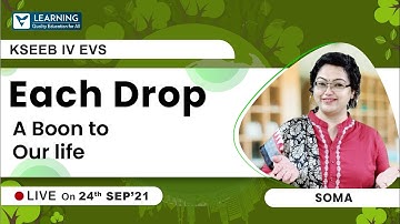 Class 4 EVS |Each Drop - a boon to our life | KSEEB | By Soma Pal Ma