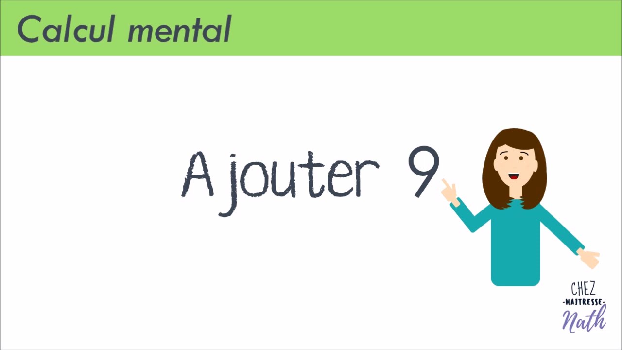 ajouter-9-en-calcul-mental-youtube