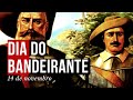 Dia do Bandeirante - 14 de novembro