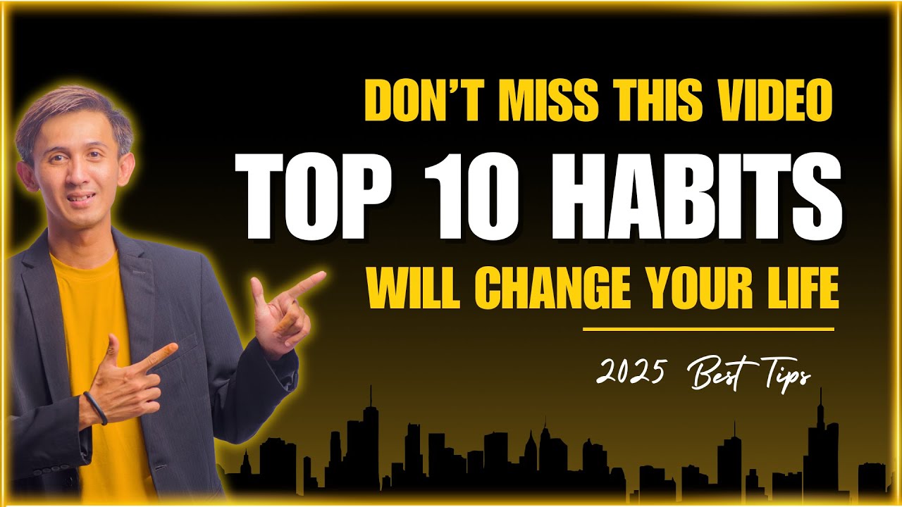 10 Habits to Become Successful in 2025 | Life Changing Tips | Get Rich ...