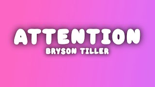 Bryson Tiller - Attention (Lyrics)