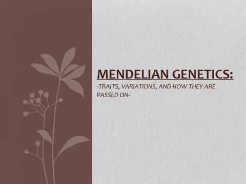 Mendelian Genetics and Introduction
