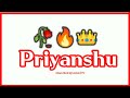 Priyanshu name signature style  priyanshu name status  priyanshu name meaning  priyanshu name wha