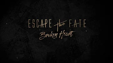 Escape The Fate - Broken Heart - ( 1 hour )