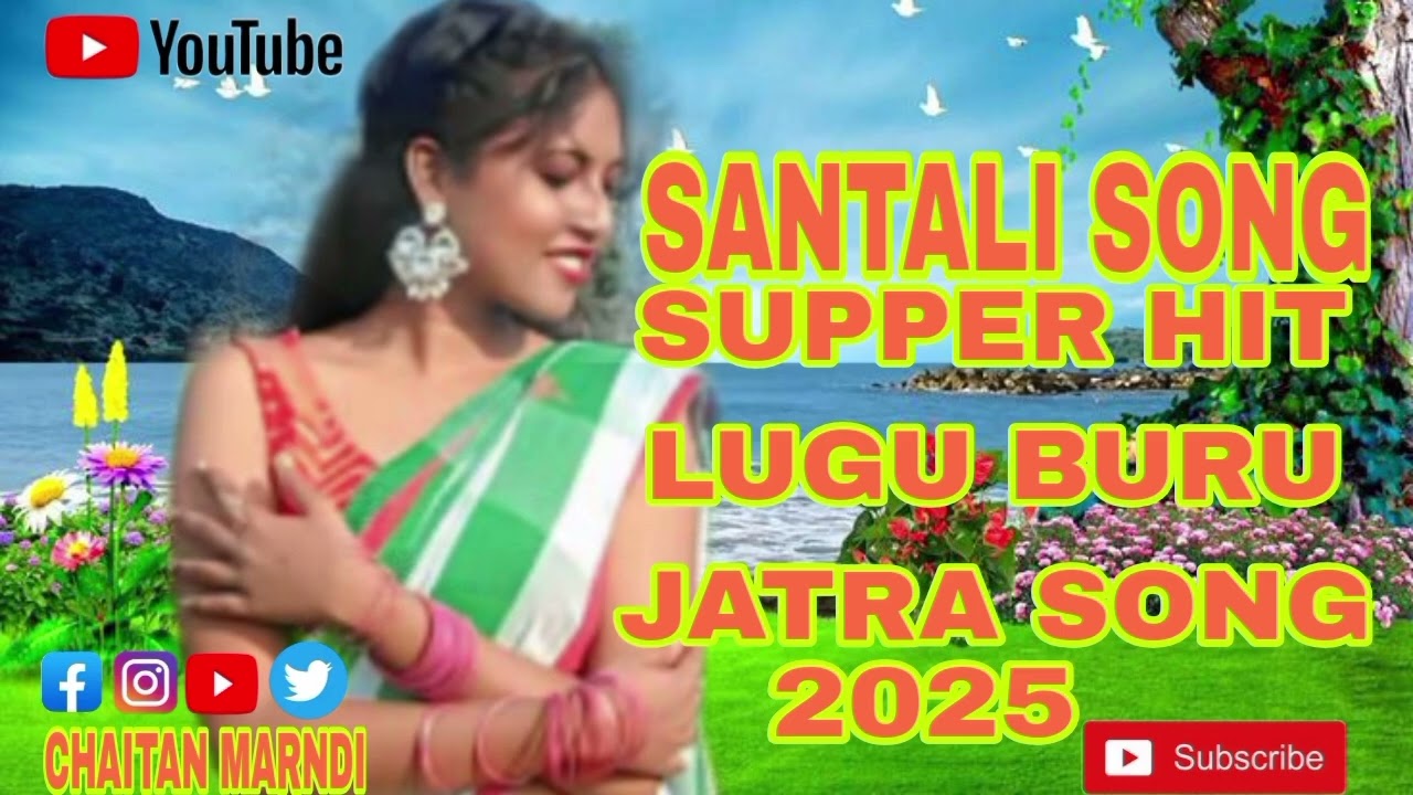 SUPPER HIT LUGU BURU JATRA SONG//NEW SANTALI TADISENAL SONG 2025