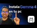 Gemma 4 en tu computador: Instalación y Configuración con Ollama