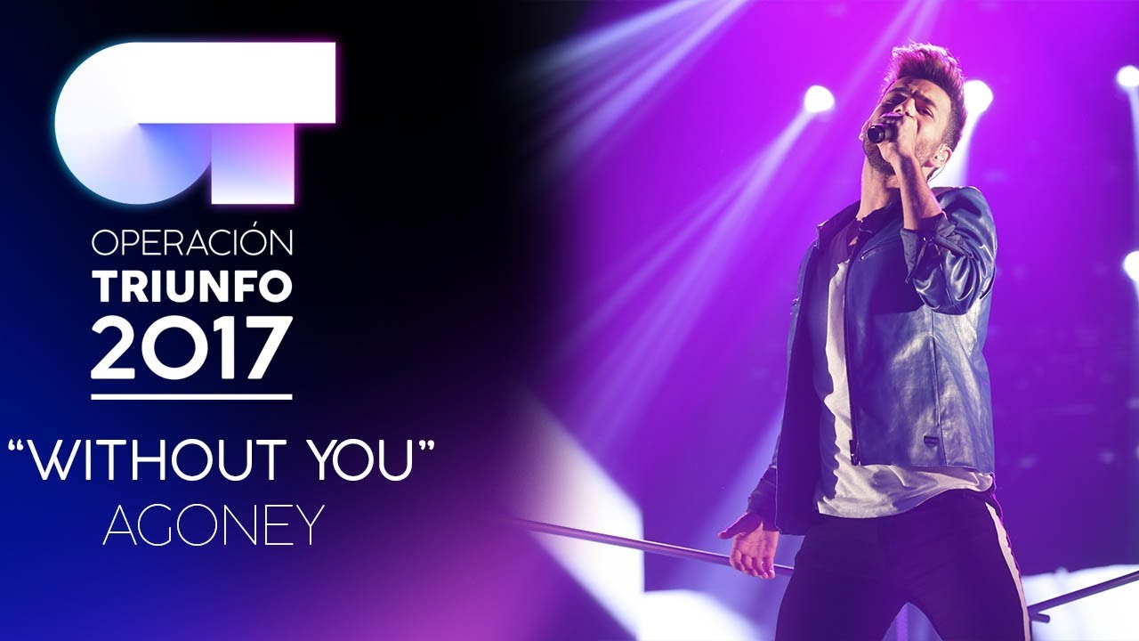 WITHOUT YOU - Agoney | OT 2017 | Gala 9