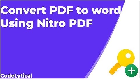 How to convert Pdf to Word using Nitro Pro 13 PDF