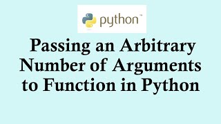 Python basic course- Passing arbitrary number of arguments to function in Python