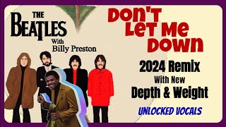 The Beatles With Billy Preston &#39;Don&#39;t Let Me Down&#39; 2024 Remix | New Character With Unlocked Vocals