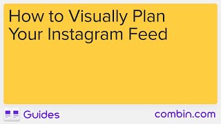 Combin Guide How To Visually Plan Your Instagram Feed With Combin Scheduler